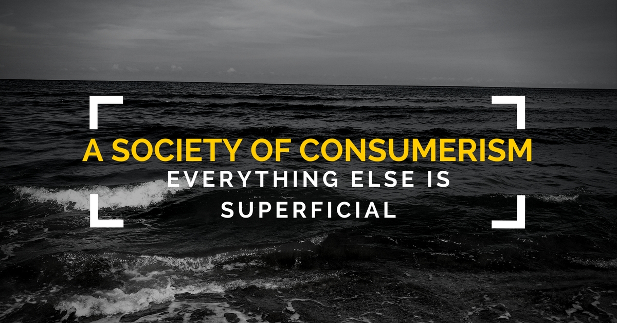 a society of consumerism
